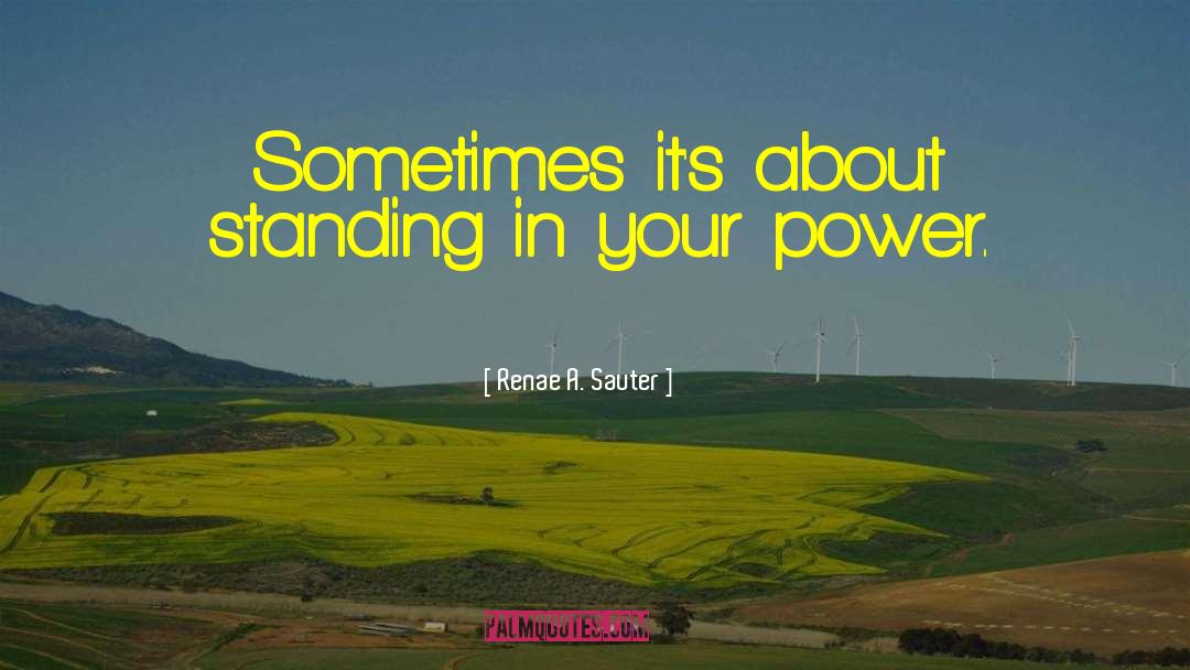 Power Imbalances quotes by Renae A. Sauter