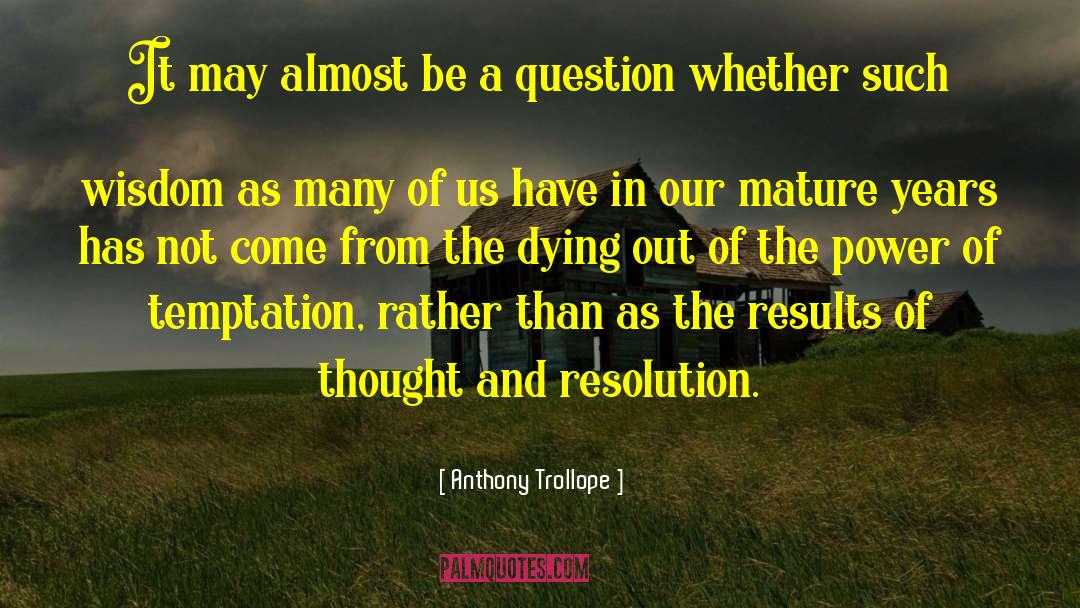 Power In Numbers quotes by Anthony Trollope