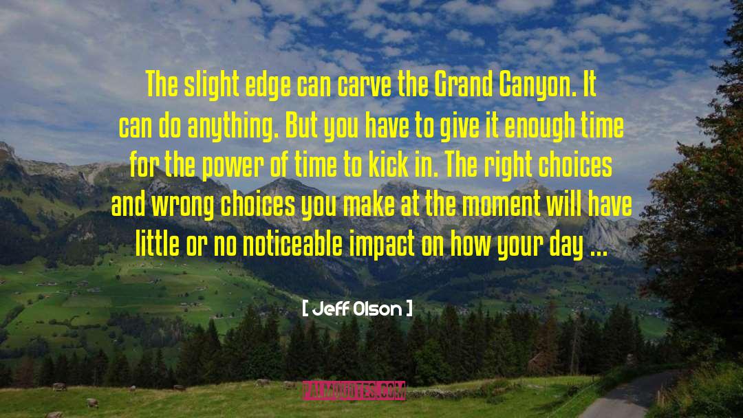 Power In The Wrong Hands quotes by Jeff Olson