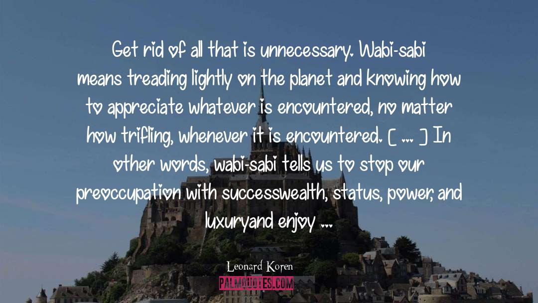 Power Leading To Destruction quotes by Leonard Koren