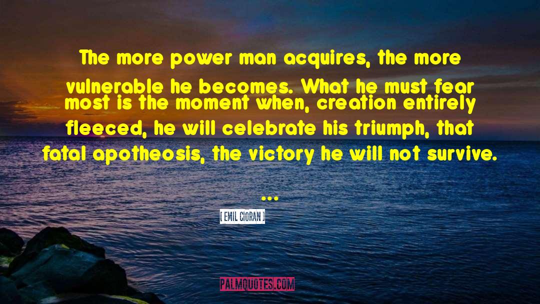 Power Man quotes by Emil Cioran