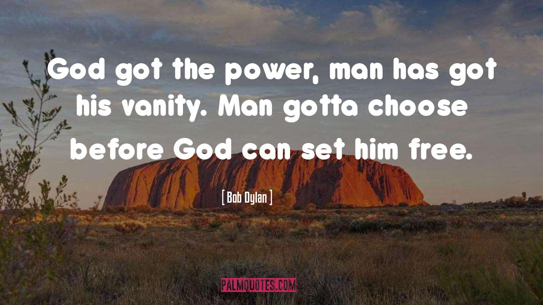 Power Man quotes by Bob Dylan