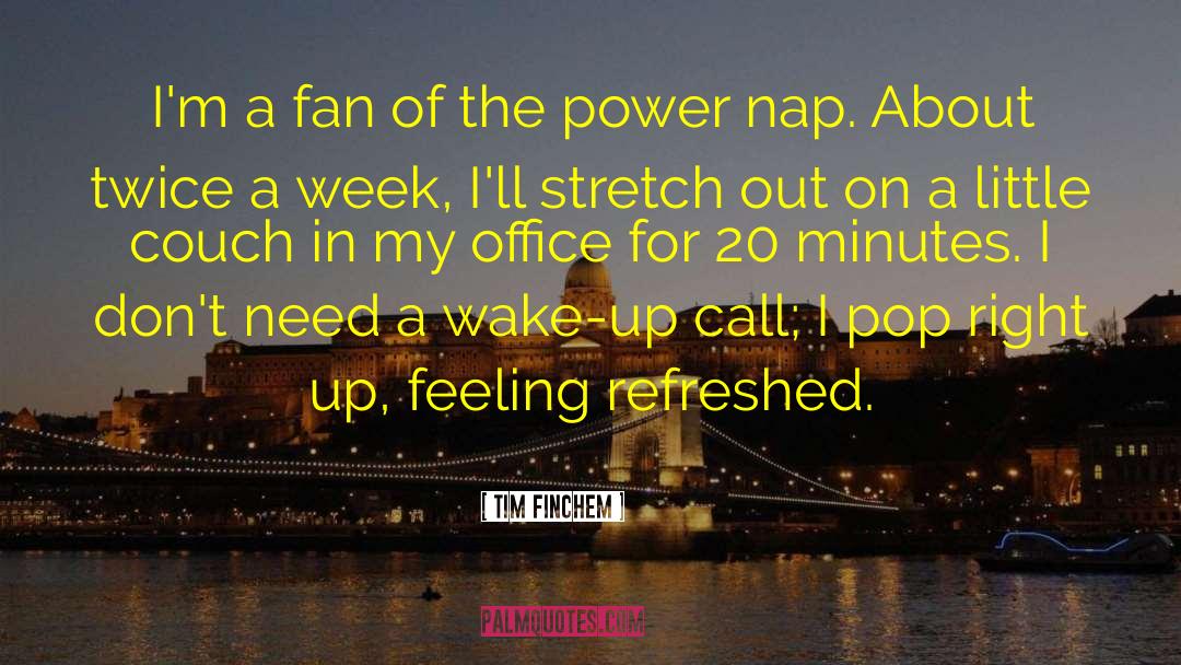 Power Nap quotes by Tim Finchem
