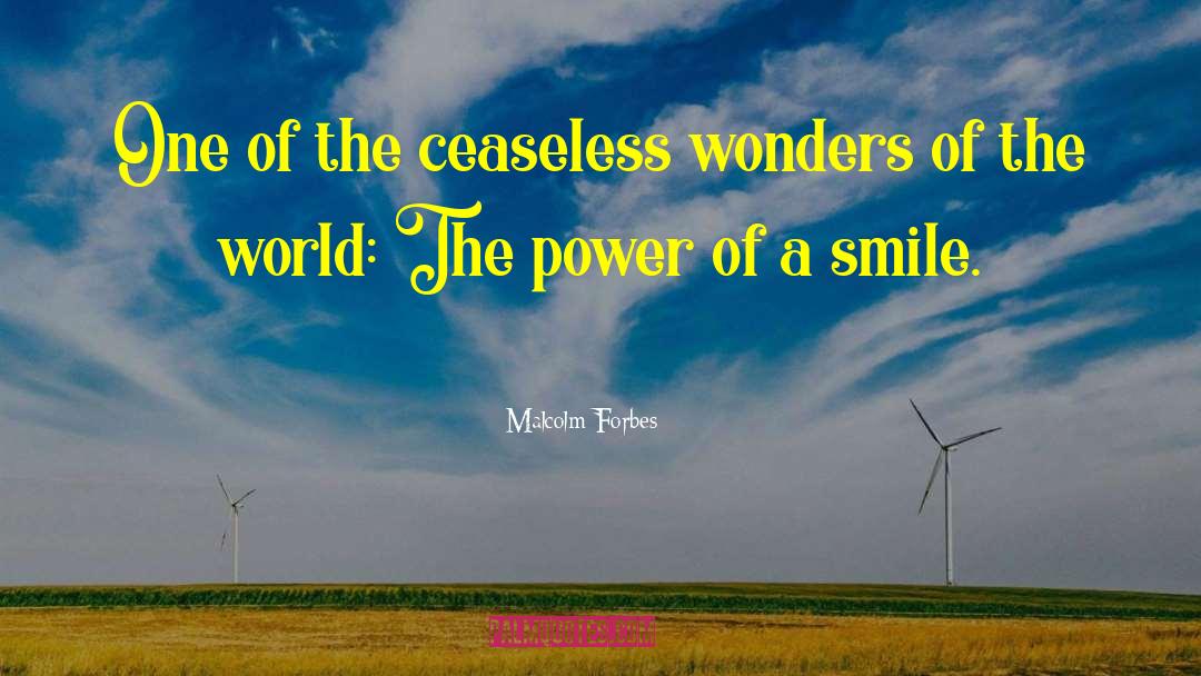 Power Of A Smile quotes by Malcolm Forbes