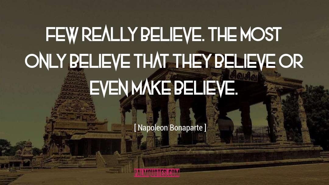 Power Of Belief quotes by Napoleon Bonaparte