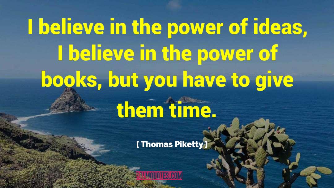 Power Of Books quotes by Thomas Piketty