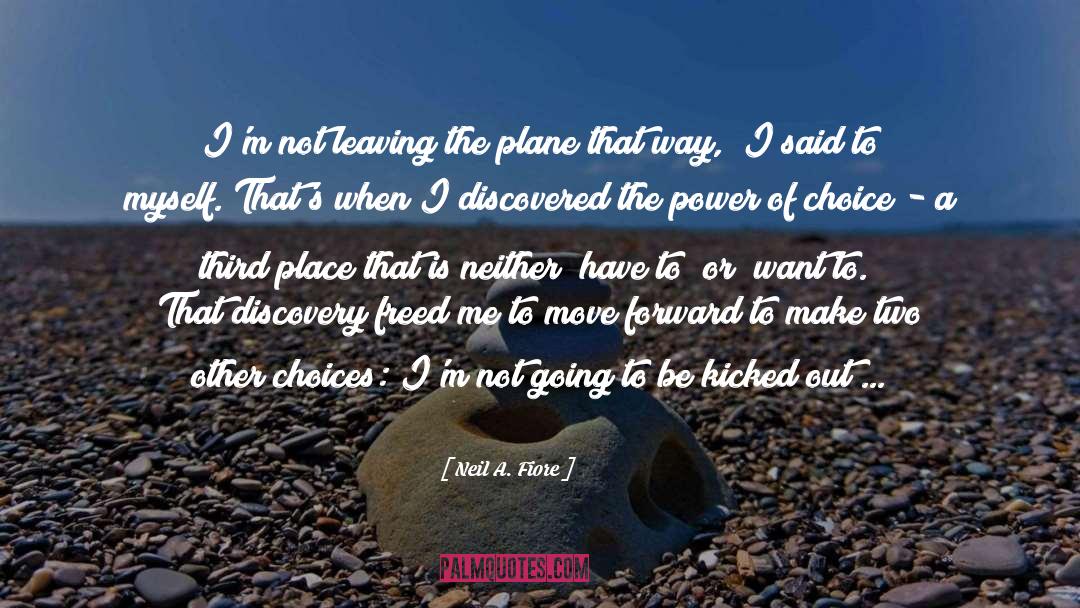 Power Of Choice quotes by Neil A. Fiore