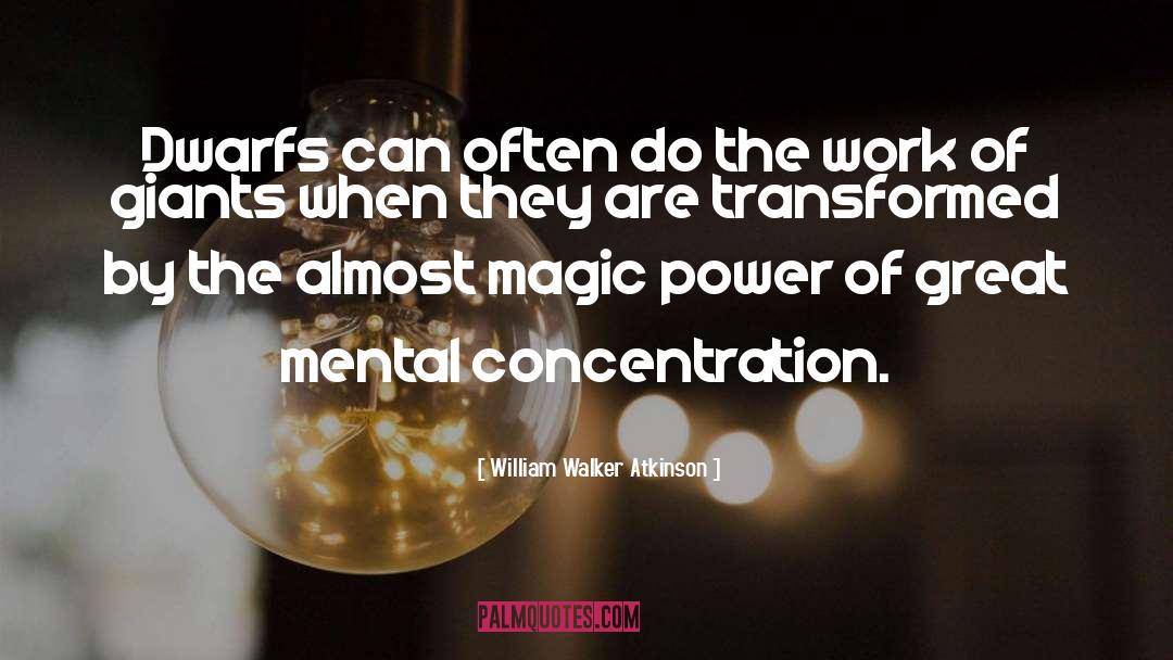 Power Of Concentration quotes by William Walker Atkinson