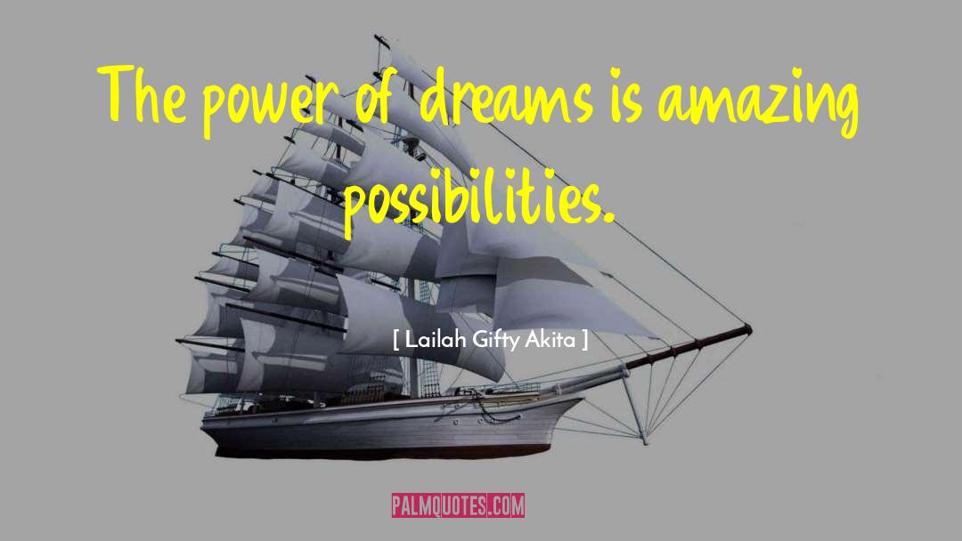 Power Of Dreams quotes by Lailah Gifty Akita