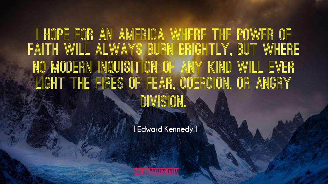 Power Of Faith quotes by Edward Kennedy