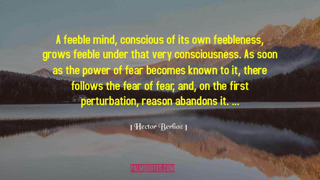 Power Of Fear quotes by Hector Berlioz