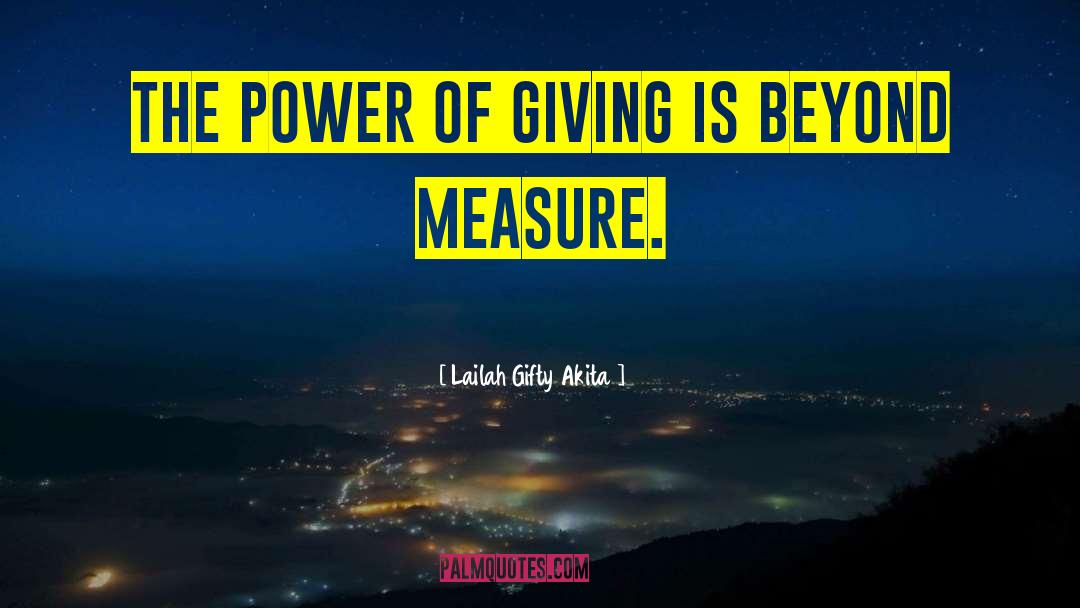 Power Of Giving quotes by Lailah Gifty Akita