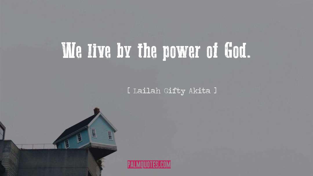 Power Of God quotes by Lailah Gifty Akita