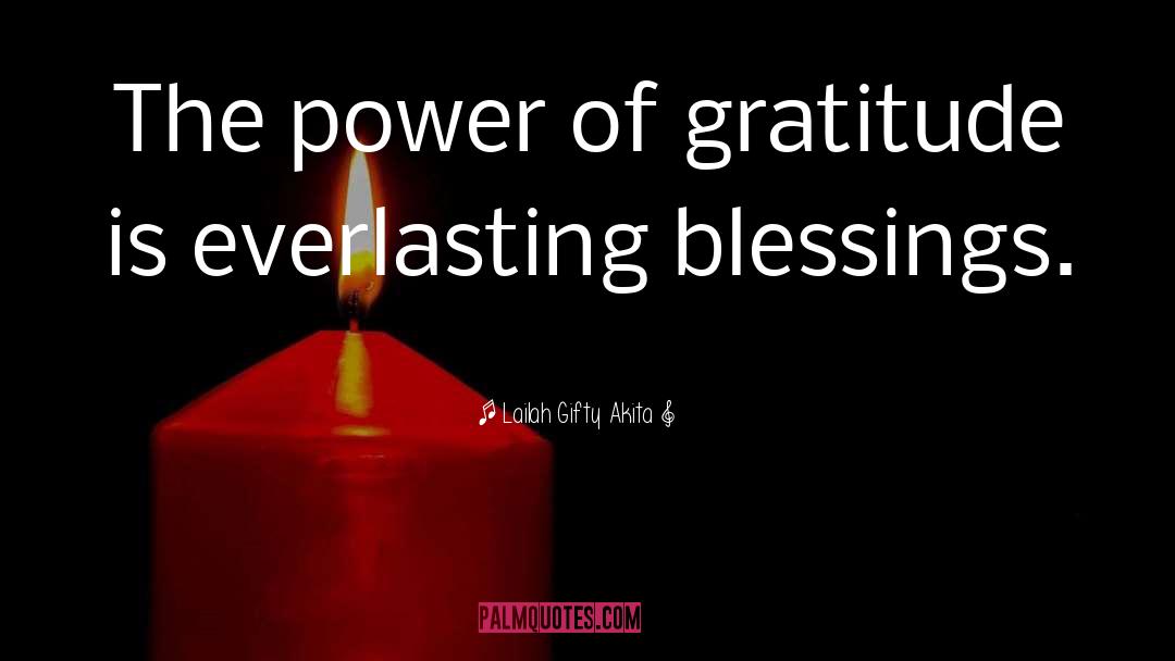 Power Of Gratitude quotes by Lailah Gifty Akita