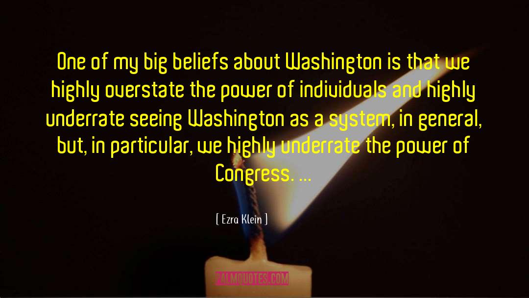 Power Of Individuals quotes by Ezra Klein
