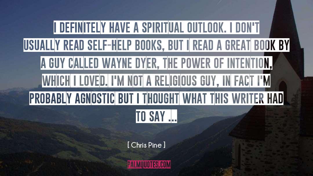 Power Of Intention quotes by Chris Pine