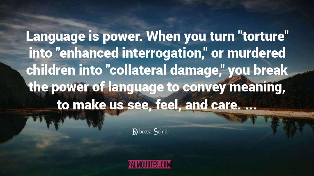 Power Of Language quotes by Rebecca Solnit