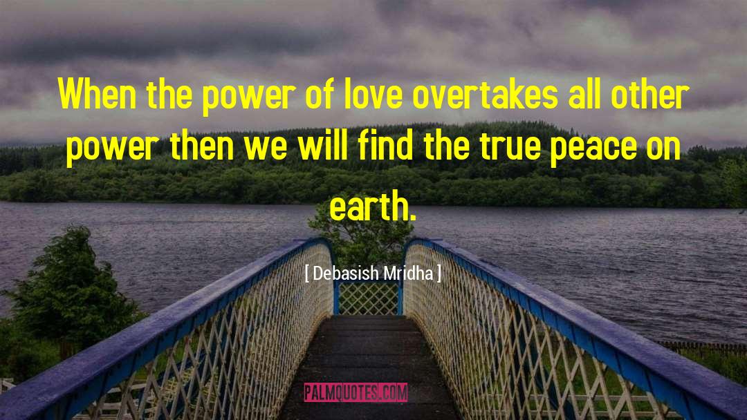 Power Of Love quotes by Debasish Mridha