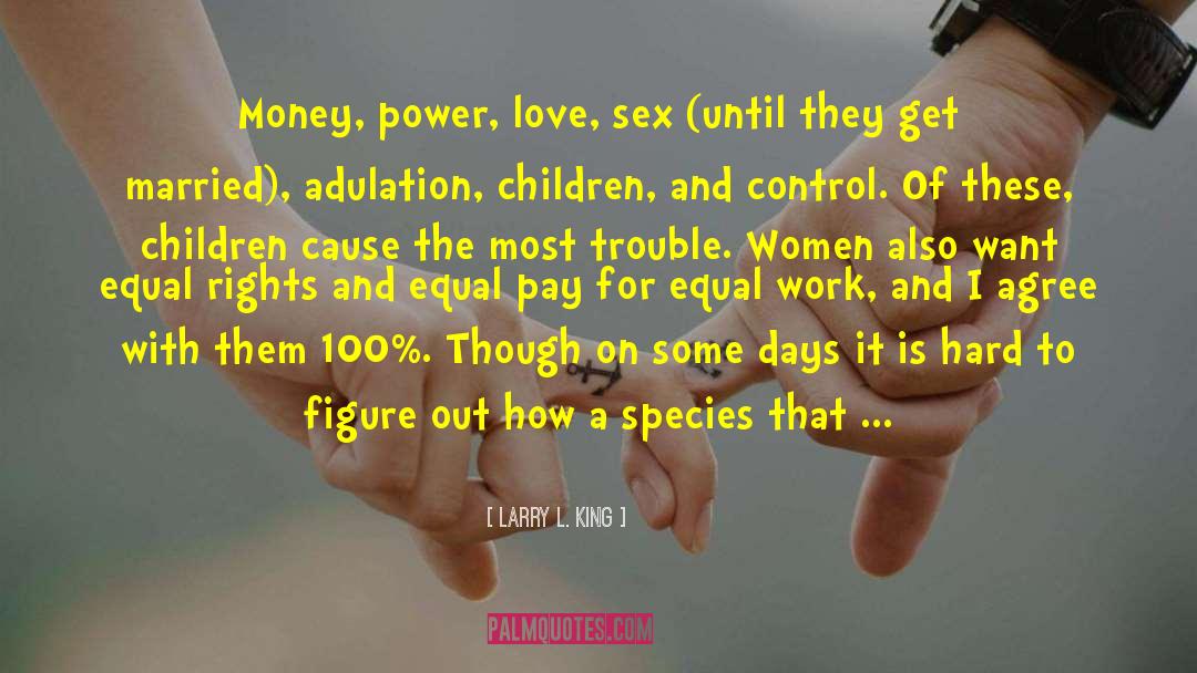 Power Of Love quotes by Larry L. King