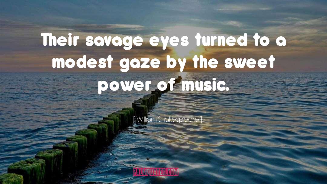 Power Of Music quotes by William Shakespeare