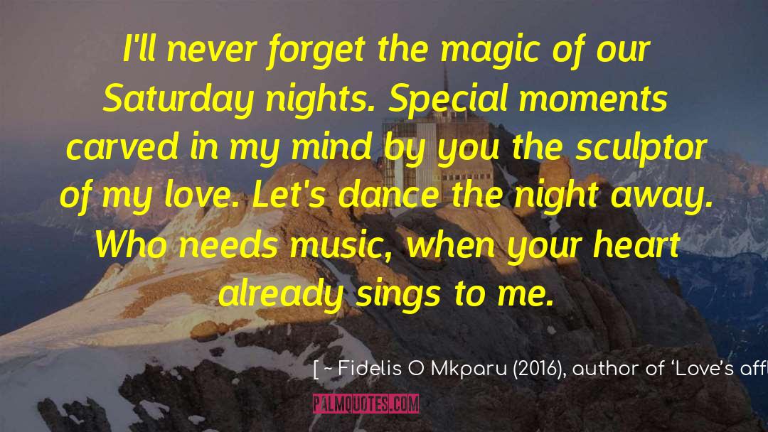 Power Of Music quotes by ~ Fidelis O Mkparu (2016), Author Of ‘Love’s Affliction’