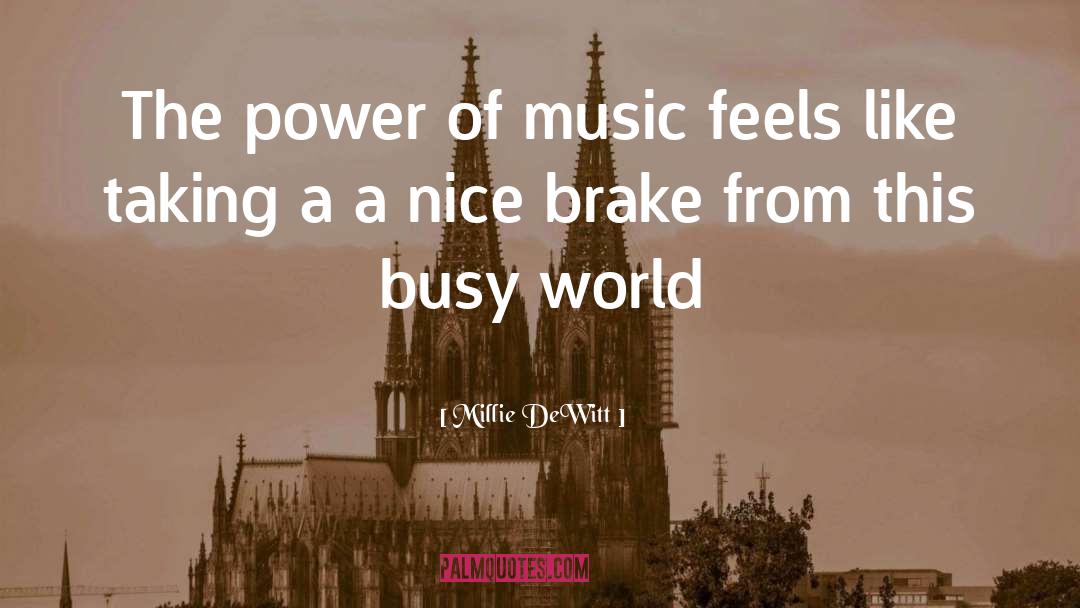 Power Of Music quotes by Millie DeWitt