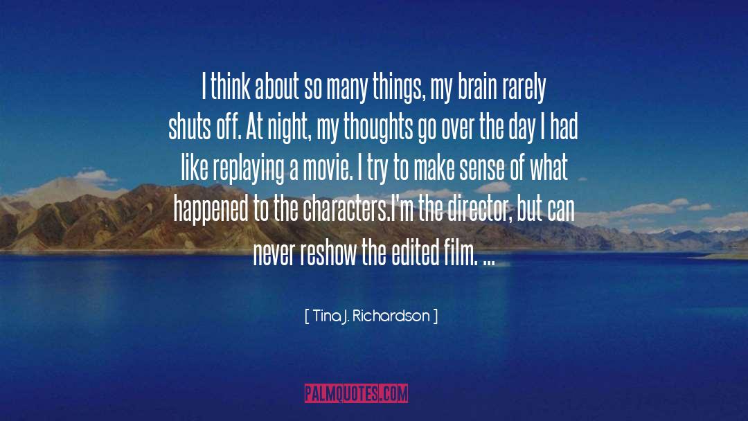 Power Of My Thoughts quotes by Tina J. Richardson