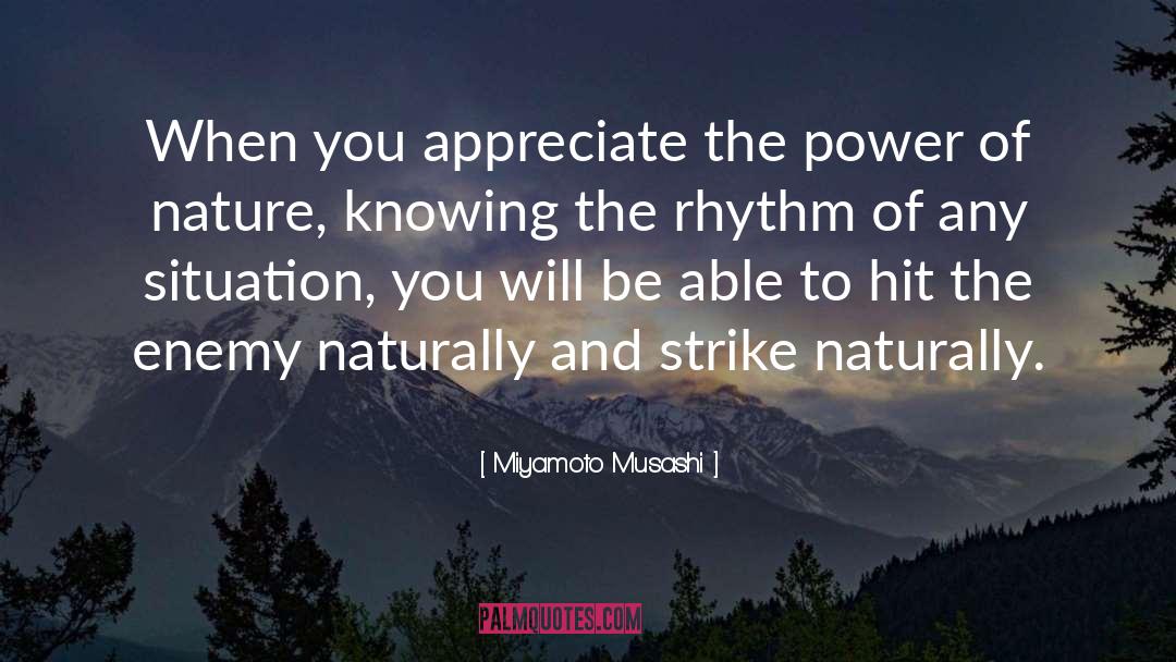 Power Of Nature quotes by Miyamoto Musashi