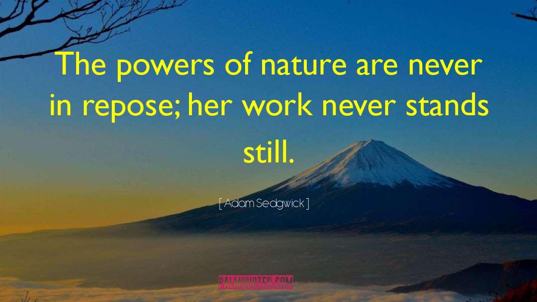 Power Of Nature quotes by Adam Sedgwick