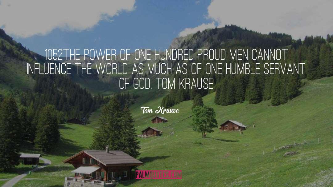 Power Of One quotes by Tom Krause