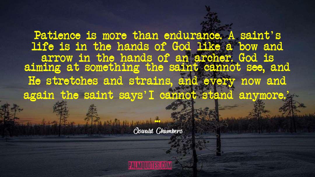 Power Of Patience quotes by Oswald Chambers