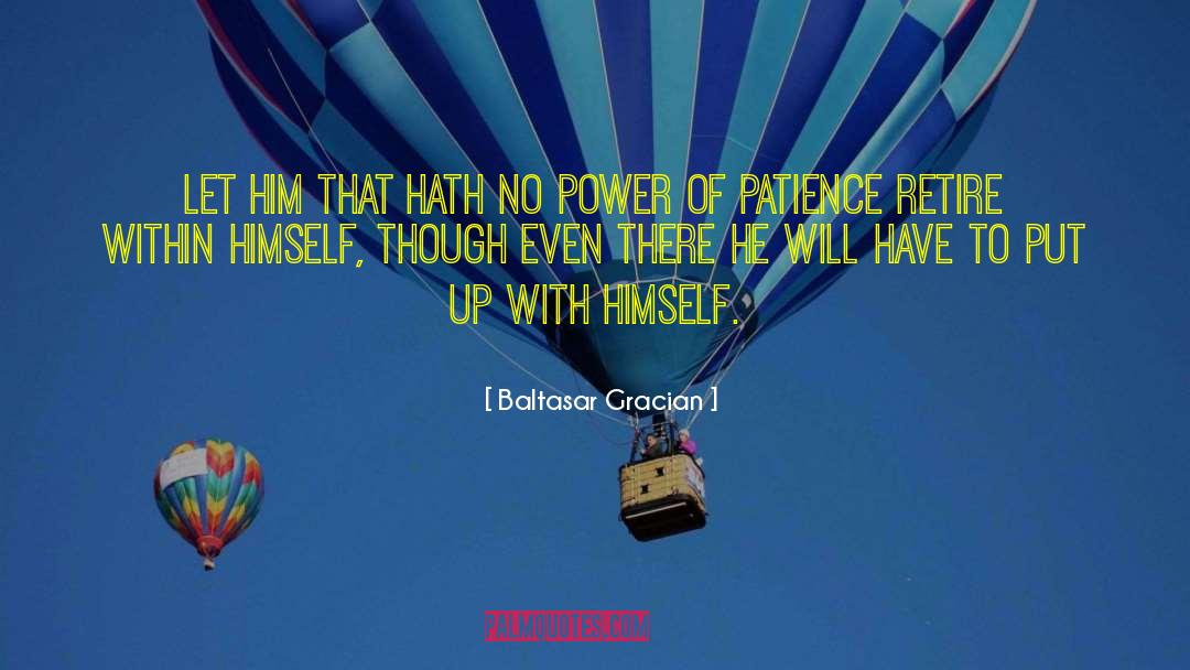 Power Of Patience quotes by Baltasar Gracian