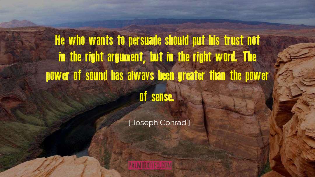 Power Of Persuasion quotes by Joseph Conrad