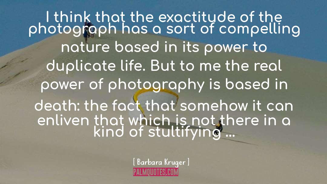 Power Of Photography quotes by Barbara Kruger