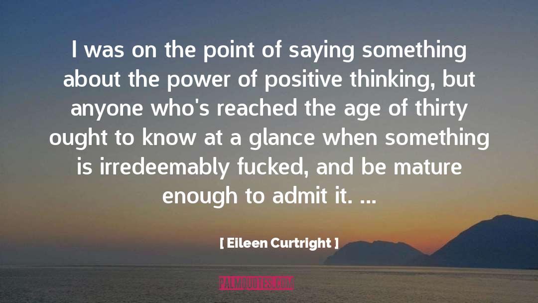 Power Of Positive Thinking quotes by Eileen Curtright