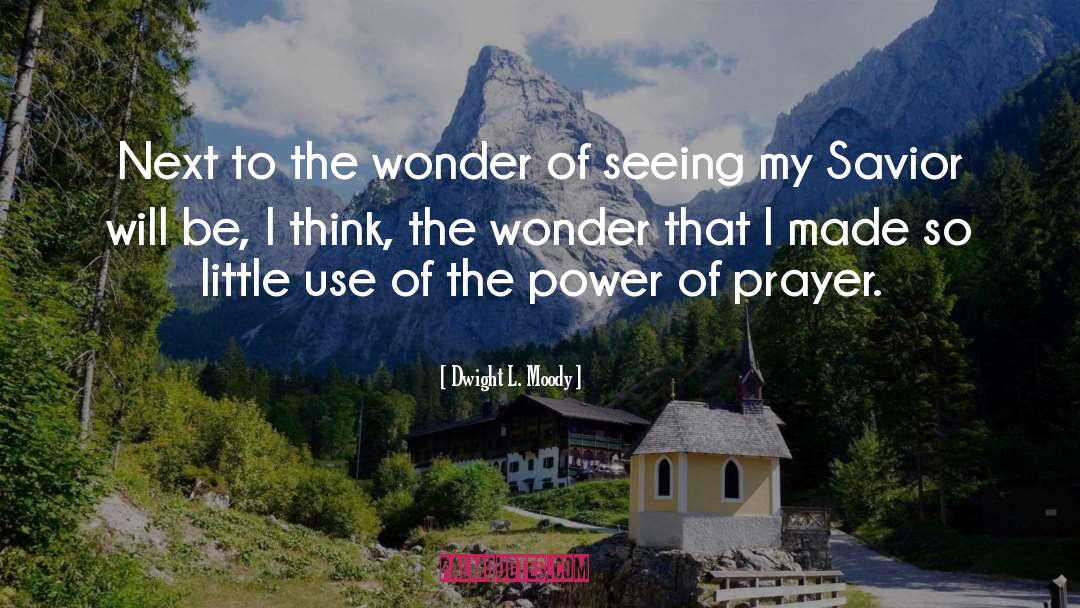 Power Of Prayer quotes by Dwight L. Moody