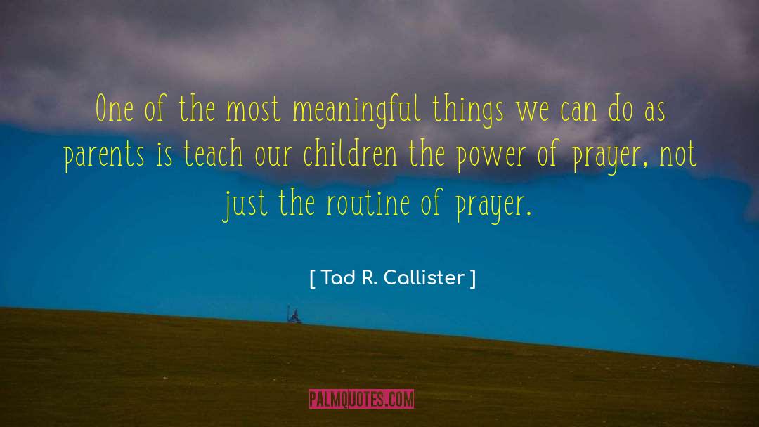 Power Of Prayer quotes by Tad R. Callister