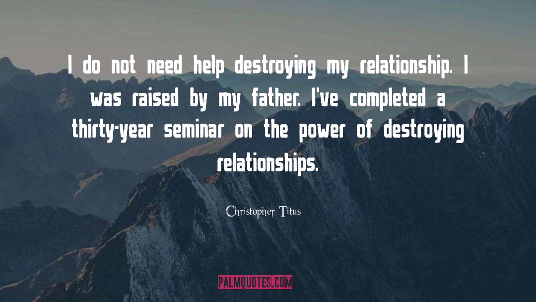 Power Of Relationships quotes by Christopher Titus