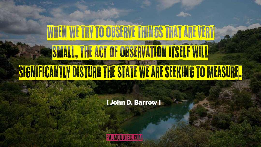 Power Of Small quotes by John D. Barrow