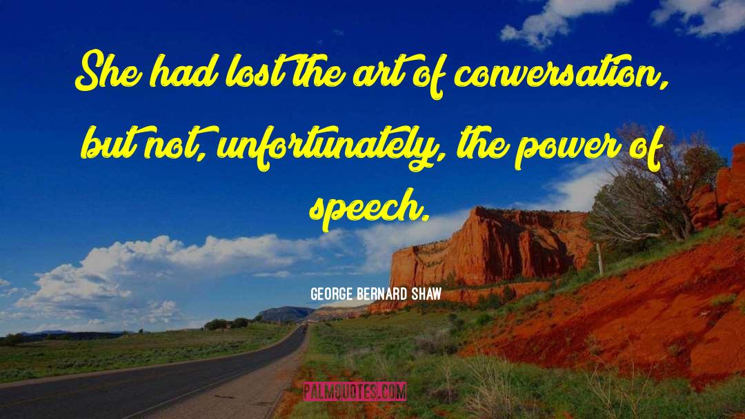 Power Of Speech quotes by George Bernard Shaw