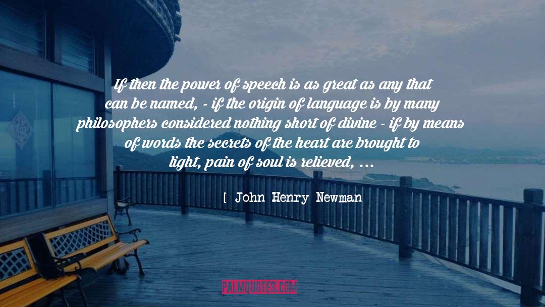 Power Of Speech quotes by John Henry Newman