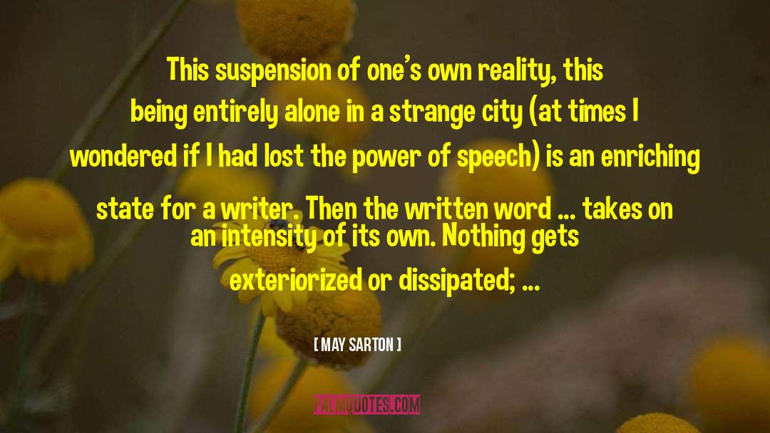 Power Of Speech quotes by May Sarton
