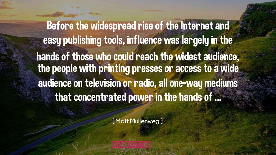 Power Of The Printing Press quotes by Matt Mullenweg