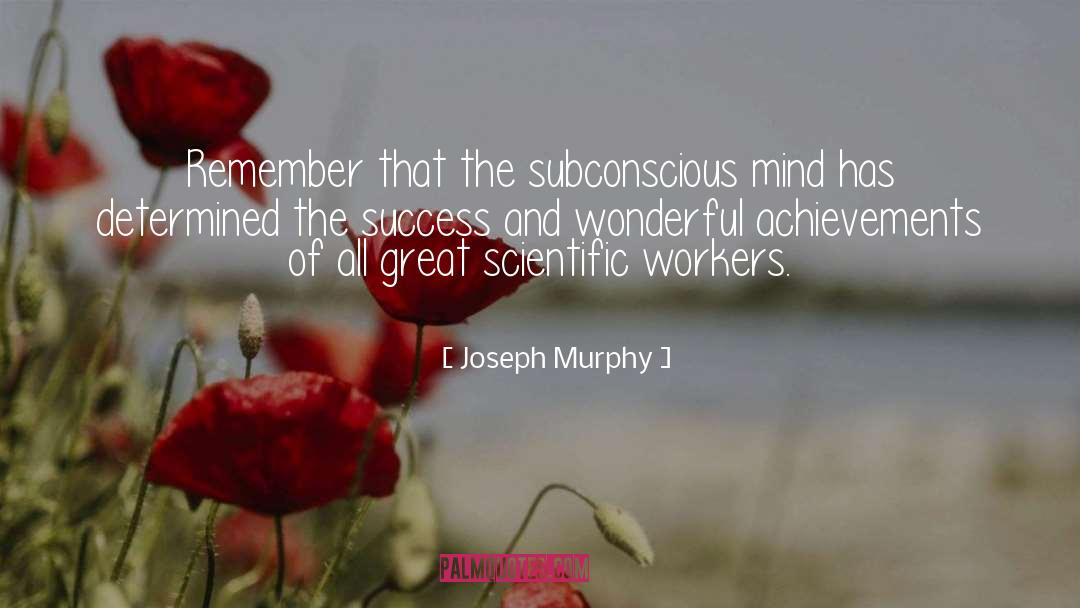 Power Of The Subconscious Mind quotes by Joseph Murphy
