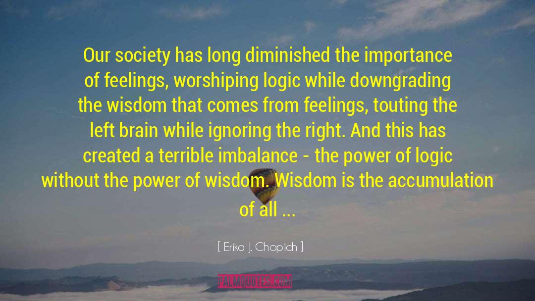 Power Of Wisdom quotes by Erika J. Chopich