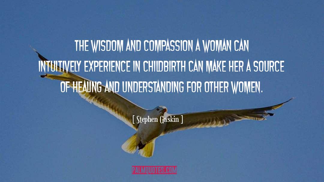 Power Of Women quotes by Stephen Gaskin