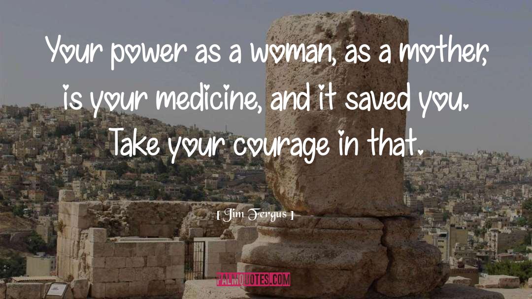 Power Of Women quotes by Jim Fergus