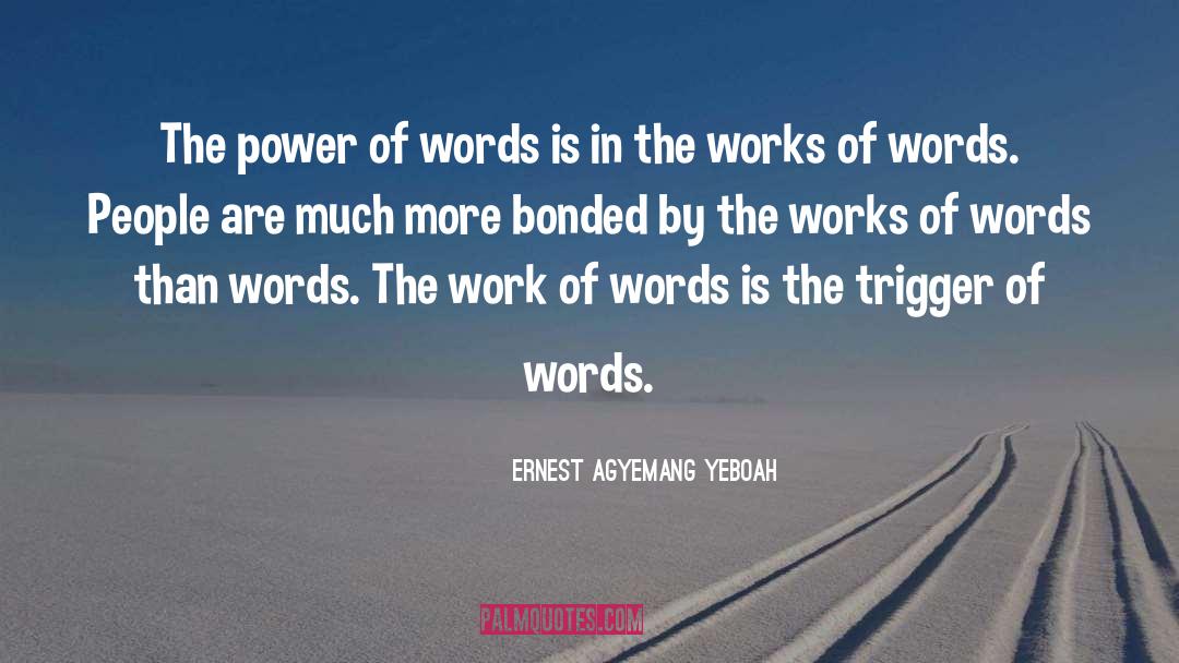 Power Of Words Forgetting quotes by Ernest Agyemang Yeboah