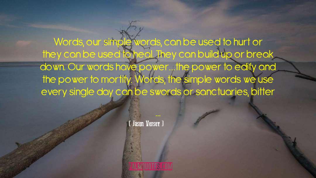 Power Of Words quotes by Jason Versey
