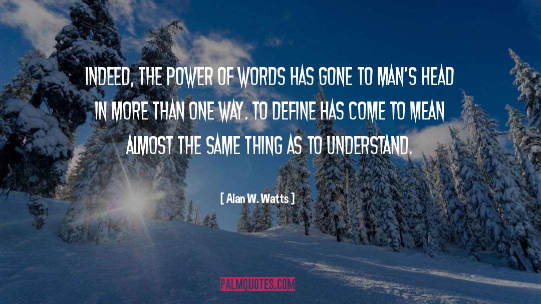 Power Of Words quotes by Alan W. Watts